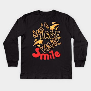 Don't Lose Your Smile Kids Long Sleeve T-Shirt